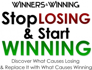 How to Stop Losing and Start Winning