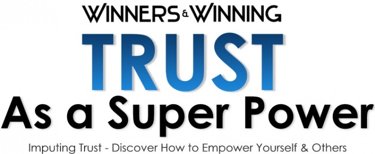 TRUST - How to Use Trust as a Super Power