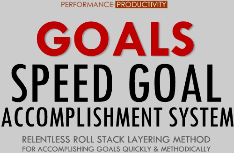 GOALS – Speed Goal Accomplishment System
